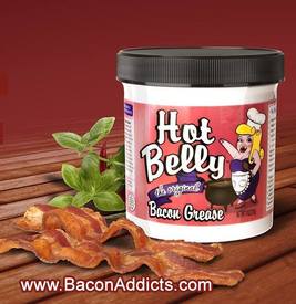 Hot Belly Bacon Grease!